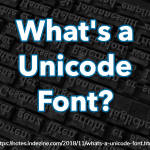 What is a Unicode Font?