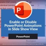 PowerPoint Animations Not Working?