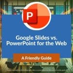 Google Slides vs. PowerPoint for the Web